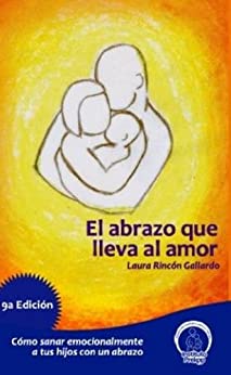 Descarga El Abrazo Que Lleva Al Amor GRATIS EnEPUB MOBI PDF