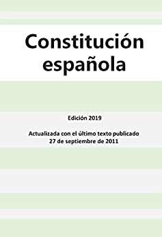 Constitución española: – Edición 2019 – Actualizada con el último texto publicado el 27 de septiembre de 2011