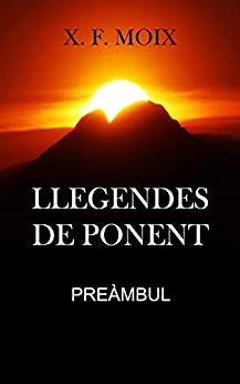 LLEGENDES DE PONENT. PREÀMBUL (Catalan Edition)