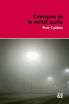 Cròniques de la veritat oculta: Inclou recurs digital (Educació 62 Book 46) (Catalan Edition)