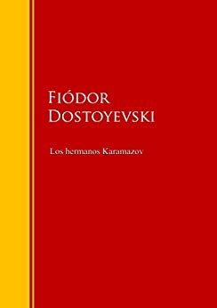 Los hermanos Karamazov: Biblioteca de Grandes Escritores