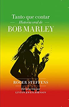 Tanto que contar: Historia oral de Bob Marley (Cultura popular)