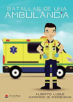 Batallas de una ambulancia: Enfermero de emergencias