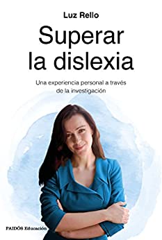 Superar la dislexia: Una experiencia personal a través de la investigación (Educación)