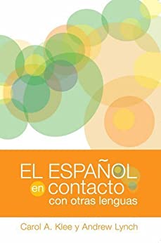 El español en contacto con otras lenguas (Georgetown Studies in Spanish Linguistics series)