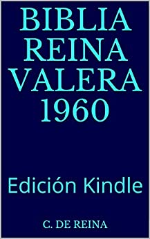 BIBLIA REINA VALERA 1960: Edición Kindle
