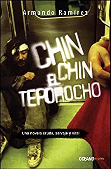 Chin Chin el teporocho (Novela)
