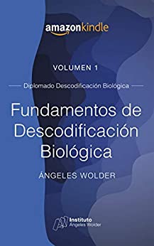Fundamentos de Descodificación Biológica: Volumen 1