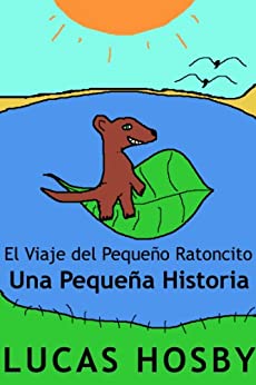 El Viaje del Pequeño Ratoncito: Una Pequeña Historia