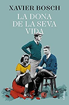 La dona de la seva vida (Clàssica) (Catalan Edition)
