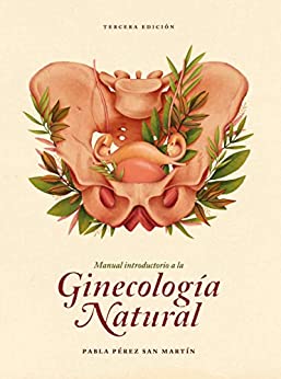 Manual introductorio a la Ginecología Natural