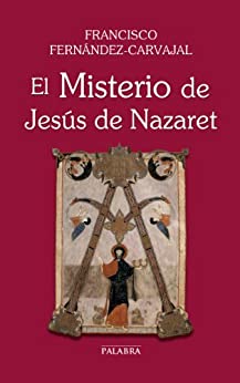 El Misterio de Jesús de Nazaret (Grandes obras)