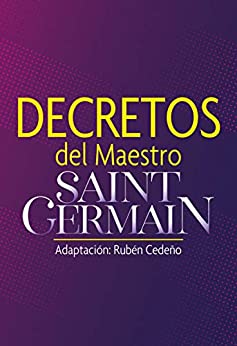 Decretos del Maestro Saint Germain (Colección Metafísica Seres de Luz)