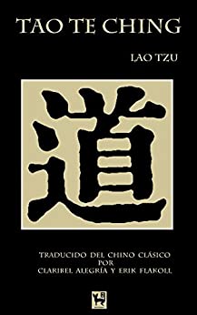 Tao Te Ching: El libro del Camino y la Virtud