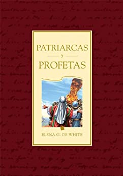 Patriarcas y Profetas (El Gran Conflicto nº 1)