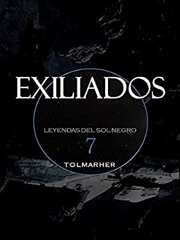 Exiliados (Leyendas del Sol Negro nº 7)