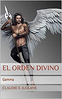 El Orden Divino: Gamma: (novela erótica gay)