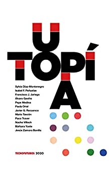 Utopía: Tecnofuturos 2020