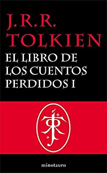 El Libro de los Cuentos Perdidos Historia de la Tierra Media, 1 (Biblioteca J. R. R. Tolkien)