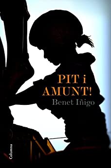 Pit i amunt! (NO FICCIÓ COLUMNA) (Catalan Edition)