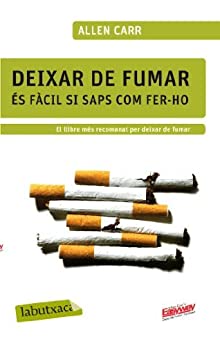 Deixar de fumar és fàcil si saps com fer-ho (LABUTXACA Book 220) (Catalan Edition)