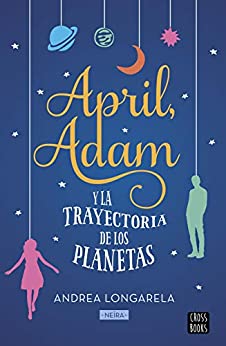 April, Adam y la trayectoria de los planetas (Ficción)