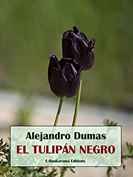 El tulipán negro (E-Bookarama Clásicos)