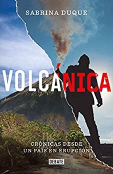 VolcáNica: Crónicas desde un país en erupción