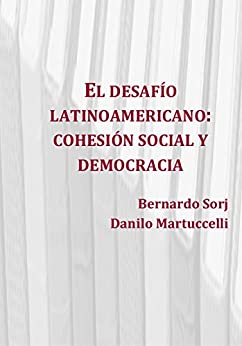 El desafío latinoamericano: cohesión social y democracia