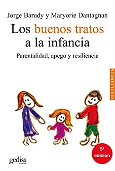 Los buenos tratos a la infancia:  Parentalidad, apego y resiliencia (Psicología/Resiliencia)
