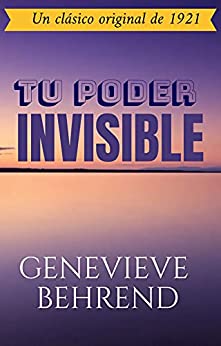 Tu Poder Invisible: (Spanish Edition)