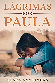Lágrimas por Paula