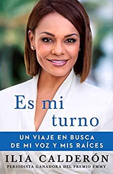 Es mi turno (My Time to Speak Spanish edition): Un viaje en busca de mi voz y mis raíces (Atria Espanol)