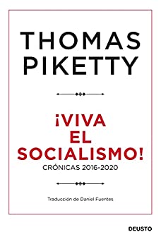 ¡Viva el socialismo!: Crónicas 2016-2020 (Sin colección)