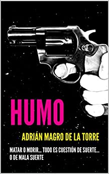Humo: Una novela española, negra y criminal (Historias cruzadas)
