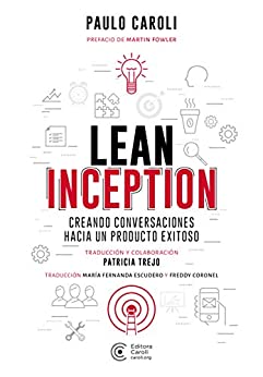 Lean Inception: creando conversaciones hacia un producto exitoso