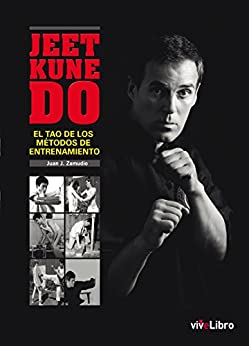 Jeet Kune Do: El Tao de los métodos de entrenamiento