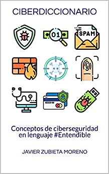 Ciberdiccionario: Conceptos de ciberseguridad en lenguaje #Entendible