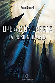 Operación Dargos: La prisión de agua