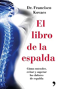 El libro de la espalda: Cómo entender, evitar y superar los dolores de espalda (Fuera de Colección)