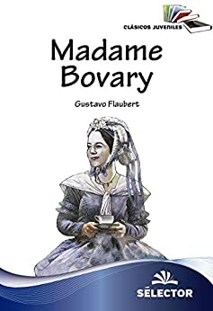 Madame Bovary (Clasicos juveniles/ Juvenile Classics)