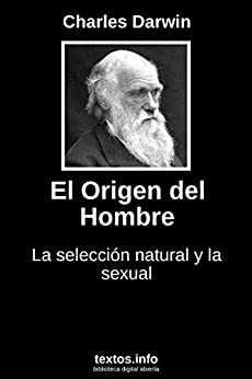 El origen del hombre: la selección natural y la sexual