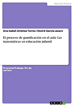 El proceso de gamificación en el aula: Las matemáticas en educación infantil