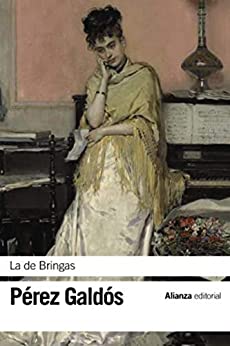 La de Bringas (El libro de bolsillo – Bibliotecas de autor – Biblioteca Pérez Galdós nº 3302)