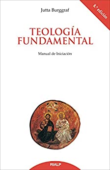 Teología Fundamental (Biblioteca de Iniciación Teológica)