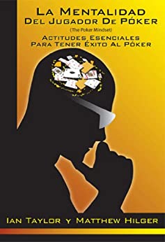 La Mentalidad del Jugador de Póker (The Poker Mindset)