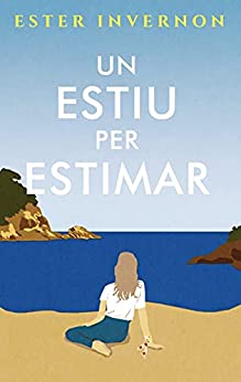 Un estiu per estimar (Catalan Edition)