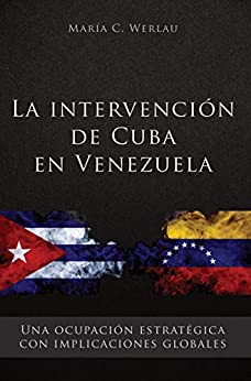 La intervención de Cuba en Venezuela: Una ocupación estratégica con implicaciones globales