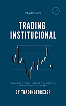 Curso de Trading Institucional: El mejor curso de Trading Institucional para aprender a operar Forex