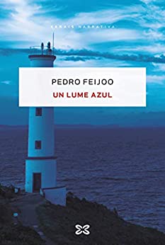 Un lume azul (EDICIÓN LITERARIA – NARRATIVA E-book) (Galician Edition)